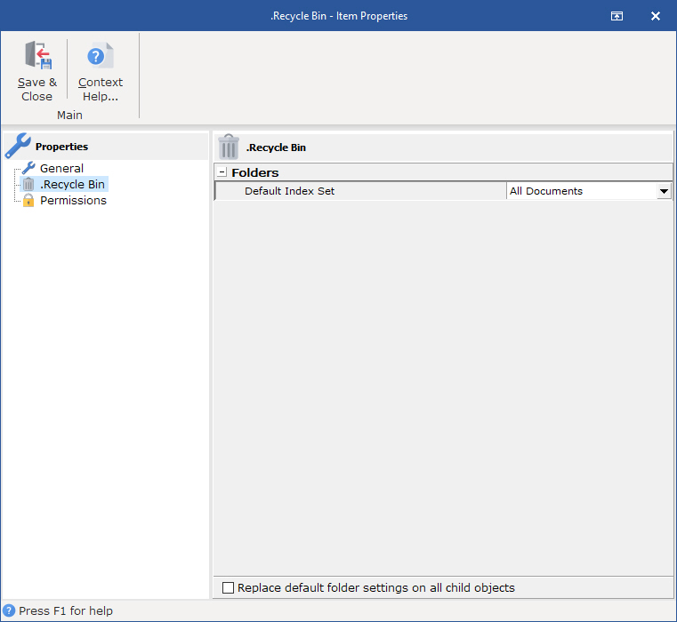 Use the Recycle Bin Properties dialog box to set properties for default Index Set