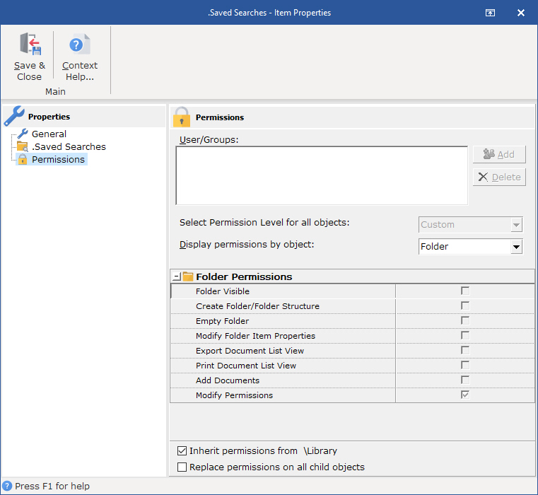 To set permissions for users and groups specific to the Saved Search Folder uncheck the Inherit Permissions From Parent box