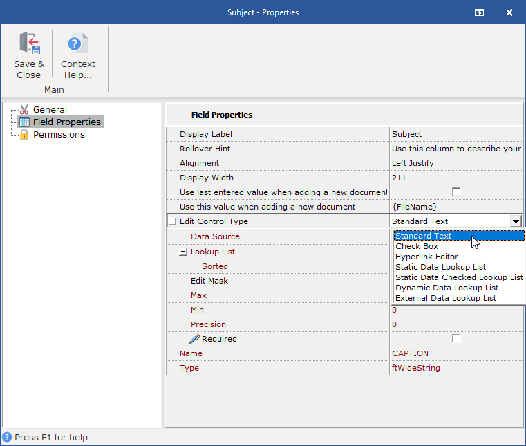 In a Text Field you can select from the Edit Control Type drop-drown list the kind of field you would like to create